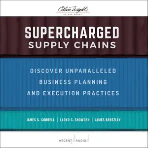 Supercharged Supply Chains: Discover Unparalleled Business Planning and Execution Practices