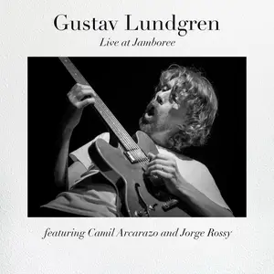 Gustav Lundgren feat. Camil Arcarazo & Jorge Rossy - Live at Jamboree (2025) [Official Digital Download 24/48]