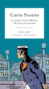 Corto Sconto - La Guida Di Corto Maltese Alla Venezia Nascosta