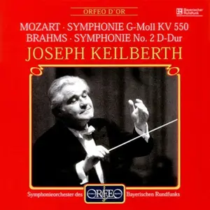 Joseph Keilberth, Symphonieorchester des Bayerischen Rundfunks - Mozart: Symphonie No.40; Brahms: Symphonie No.2 (2001)