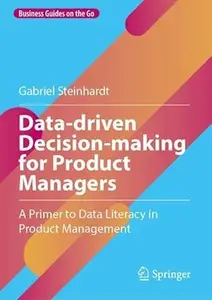 Data-driven Decision-making for Product Managers