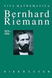 Bernhard Riemann 1826–1866: Wendepunkte in der Auffassung der Mathematik