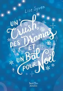 Lise Syven, "Un crush, des dramas et un bal pour Noël"