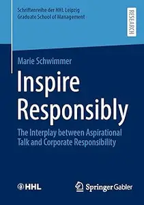 Inspire Responsibly: The Interplay between Aspirational Talk and Corporate Responsibility