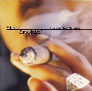 Various – Still Smokin' (The Epic Soul Sampler) (1997)