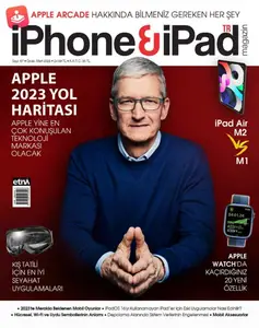 iPhone &iPad TR Magazin - Vol.67, Ocak-Mart 2023