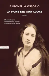 Antonella Ossorio - La fame del suo cuore