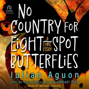No Country for Eight-Spot Butterflies: A Lyric Essay