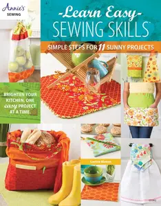 Learn Easy Sewing Skills: Simple Steps for 11 Sunny Projects (Annie's Sewing)
