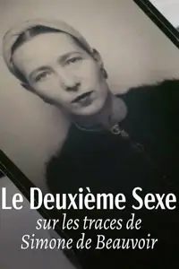 Le deuxième sexe : Sur les traces de Simone de Beauvoir (2025)