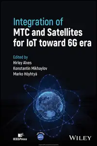 Integration of MTC and Satellites for IoT toward 6G Era (True PDF)
