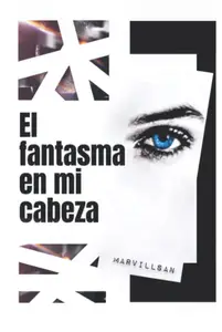 EL FANTASMA EN MI CABEZA (Spanish Edition)