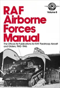 Royal Air Force Airborne Forces Manual (RAF Museum series Volume 8)