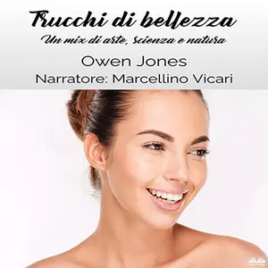 «Trucchi di Bellezza: Un mix di arte, scienza e natura» by Owen Jones