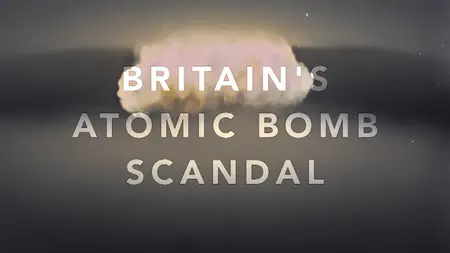 CH4. - Britain's Atomic Bomb Scandal (2024)