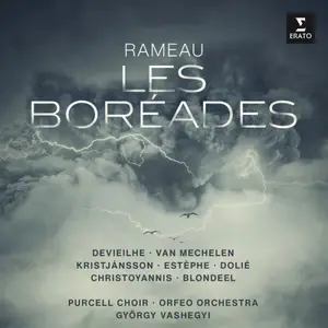 Sabine Devieilhe, Reinoud Van Mechelen, Orfeo Orchestra & György Vashegyi - Rameau: Les Boréades (2024)