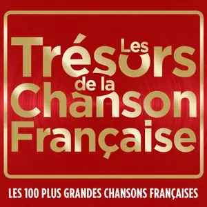 VA - Les Trésors de la Chanson Française : Les 100 Plus Grandes Chansons Françaises (2026)
