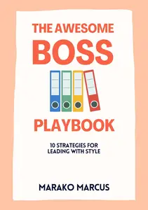 The Awesome Boss Playbook: 10 Strategies for Leading with Style