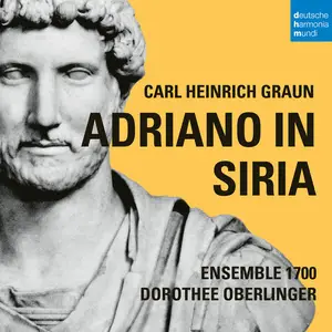 Dorothee Oberlinger - Carl Heinrich Graun: Adriano in Siria (2025) [Official Digital Download]