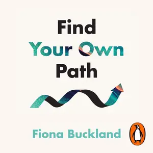 Find Your Own Path: A Life Coach’s Guide to Changing Your Life
