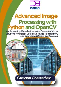 Advanced Image Processing with Python and OpenCV