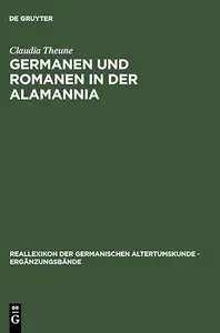 Germanen und Romanen in der Alamannia: Strukturveränderungen aufgrund der archäologischen Quellen vom 3. bis zum 7. Jahrhundert