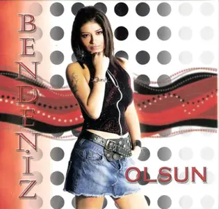 Bendeniz - Olsun (2009)