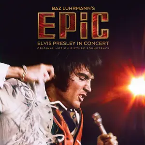 ELVIS PRESLEY - Epic: Elvis Presley In Concert - Original Motion Picture Soundtrack (2026) [Official Digital Download]