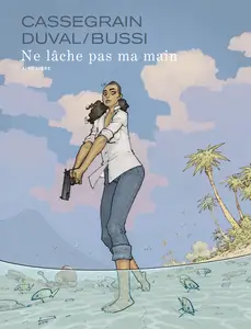 Ne Lâche Pas Ma Main (Edition Augmentée)