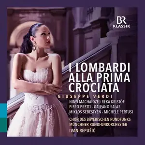 Chor des Bayerischen Rundfunks, Ivan Repušić - Verdi: I Lombardi alla Prima Crociata (2023) [Official Digital Download 24/48]