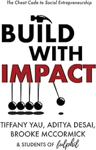 Build With Impact: The Cheat Code to Social Entrepreneurship