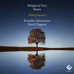 Ensemble Arborescence & David Chappuis - Philippe de Vitry: Douce playsence (2025) [Official Digital Download 24/48]