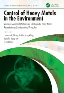 Control of Heavy Metals in the Environment (Advances in Industrial and Hazardous Wastes Treatment)