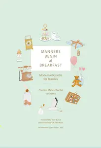 Manners Begin at Breakfast: Modern Etiquette for Families Revised and Updated Edition