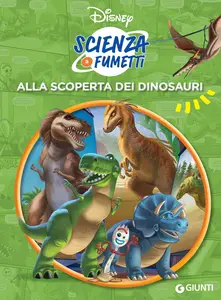 Scienza A Fumetti - Volume 1 - Alla Scoperta Dei Dinosauri