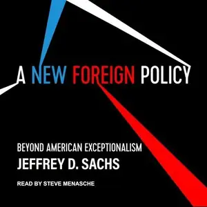 A New Foreign Policy: Beyond American Exceptionalism