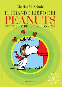 Il Grande Libro Dei Peanuts - Volume 2 - Tutte Le Strisce Degli Anni '60