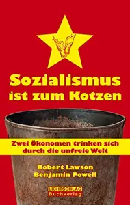 Sozialismus ist zum Kotzen - Robert Lawson & Benjamin Powell