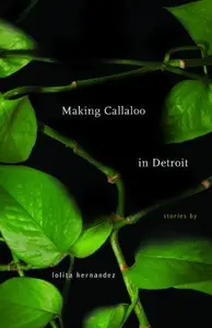 Making Callaloo in Detroit (Made in Michigan Writer Series)