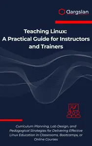 Teaching Linux: A Practical Guide for Instructors and Trainers