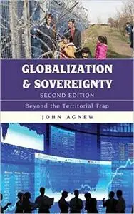 Globalization and Sovereignty: Beyond the Territorial Trap, Second edition