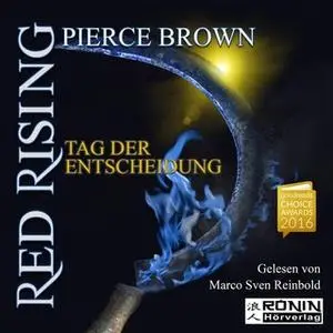 «Red Rising - Band 3: Tag der Entscheidung» by Pierce Brown