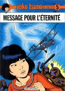 Yoko Tsuno, tome 5 : Message pour l'éternité