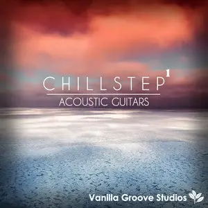 Vanilla Groove Studios Chillstep Acoustic Guitars Vol 1 WAV