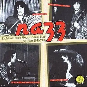 Nazz - Evolution: From Woody's Truck Stop to Nazz 1966-1968 (2018)
