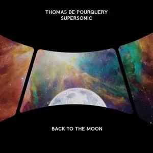 Thomas de Pourquery & Supersonic - Back to the Moon (2021)