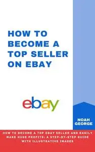 How To Become a Top Seller on eBay