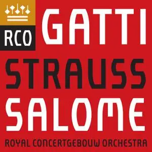 Royal Concertgebouw Orchestra & Daniele Gatti - Richard Strauss: Salome (2019) [Official Digital Download 24/48]