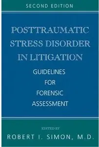 Posttraumatic Stress Disorder in Litigation: Guidelines for Forensic Assessment (2nd edition)