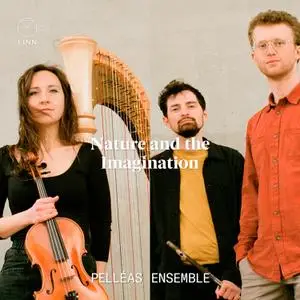 Pelléas Ensemble - Nature and the Imagination (2021) [Official Digital Download]